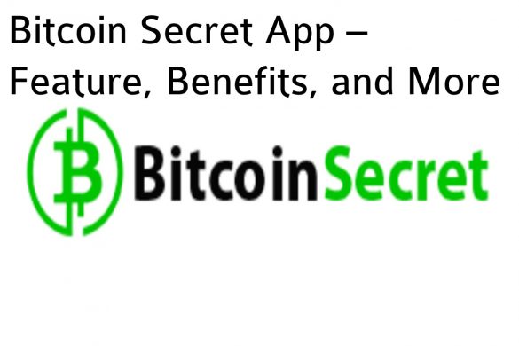 Bitcoin Secret App – Feature, Benefits, and More