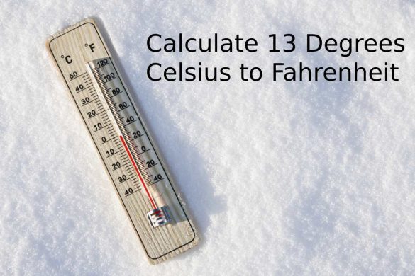 Calculate 13 Degrees Celsius to Fahrenheit