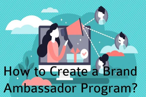 How to Create a Brand Ambassador Program_