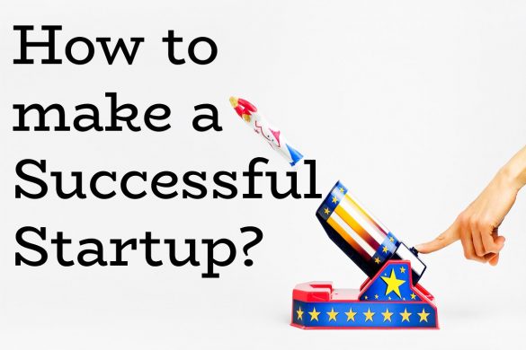How to make a Successful Startup_