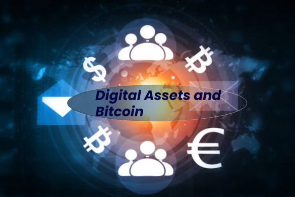 Digital Assets and Bitcoin