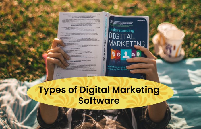 Types of Digital Marketing Software